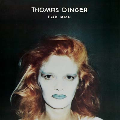 THOMAS DINGER - Fur mich |