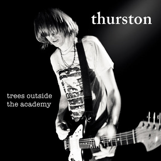 Thurston Moore - Trees Outside The Academy (Remastered) |