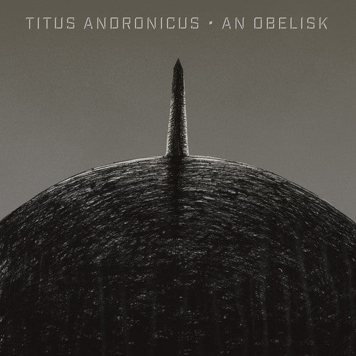 Titus Andronicus - AN OBELISK |