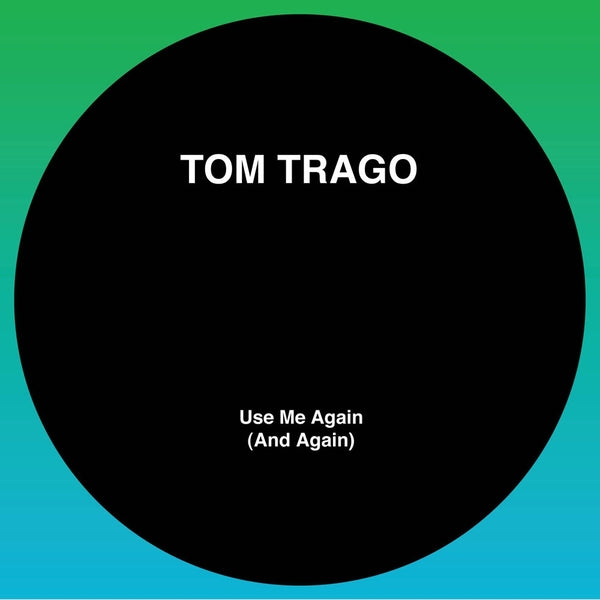 TOM TRAGO - Use Me Again (And Again) (Ltd 2025 Rp Edition) (Original Mix And Carl Craig Rework) [12"] |