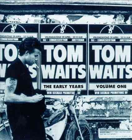 Tom Waits - The Early Years, Vol. 1 |