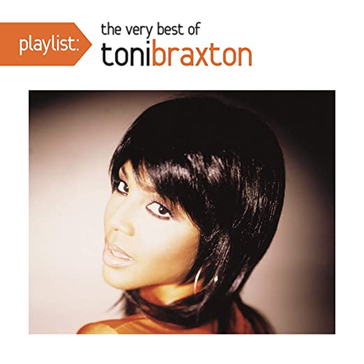 Toni Braxton - Playlist: The Very Best Of Toni Braxton |