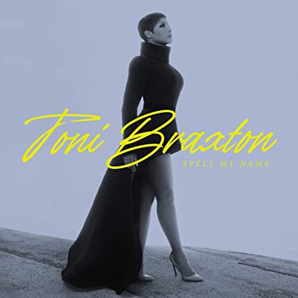 Toni Braxton - Spell My Name |