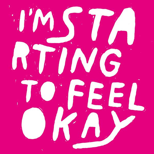 I'm Starting to Feel Okay Vol. 7 |