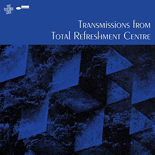Transmissions From Total Refreshment Centre |