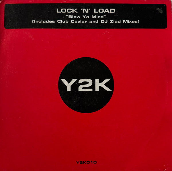 Lock 'N' Load - Blow Ya Mind (VINYL 12" Y2K Y2K010 2000) | USED Excellent (EX) Near Mint (NM) - TRANCE/HARD HOUSE / USED *EXCELLENT*