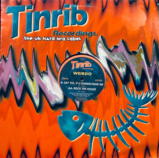 Weirdo - Say Yes (If You Understand Me) / Rock The House | Excellent (EX) Excellent (EX) - TRANCE / USED *EXCELLENT*