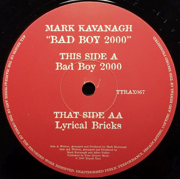 Mark Kavanagh - Bad Boy 2000 / Lyrical Bricks | Very Good Plus (VG+) Very Good Plus (VG+) - TRANCE / USED *VERY GOOD+*