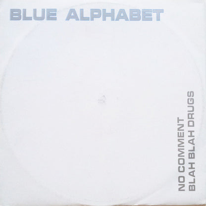Blue Alphabet - No Comment / Blah Blah Drugs | Very Good Plus (VG+) Very Good (VG) - TRANCE / USED *VERY GOOD+*