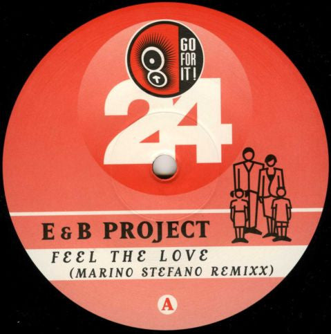 E & B Project Feel The Love (Marino Stefano Remixx) 12" Very Good (VG) Very Good Plus (VG+)