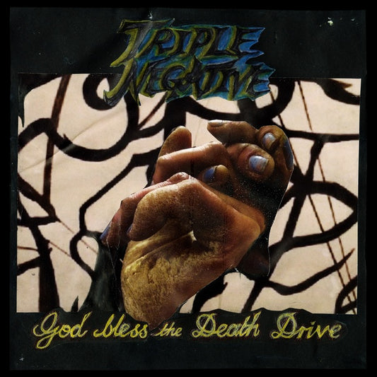 TRIPLE NEGATIVE - God bless the Death Drive |