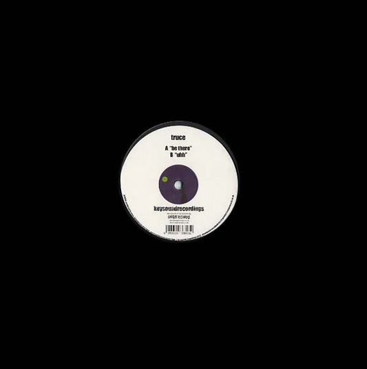 TRUCE - Be There/Uhh |