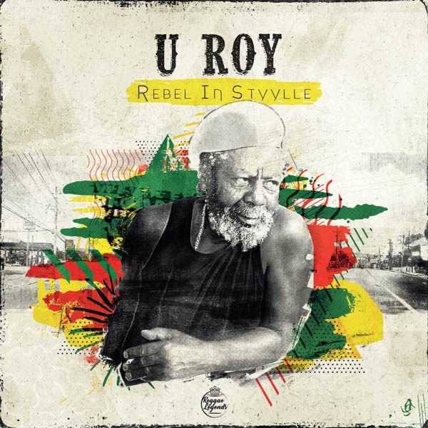 U-Roy - Rebel In Styylle |