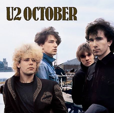 U2 - OCTOBER (REMASTERED |