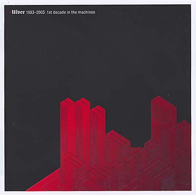 Ulver 1993-2003: 1st Decade In The Machines |