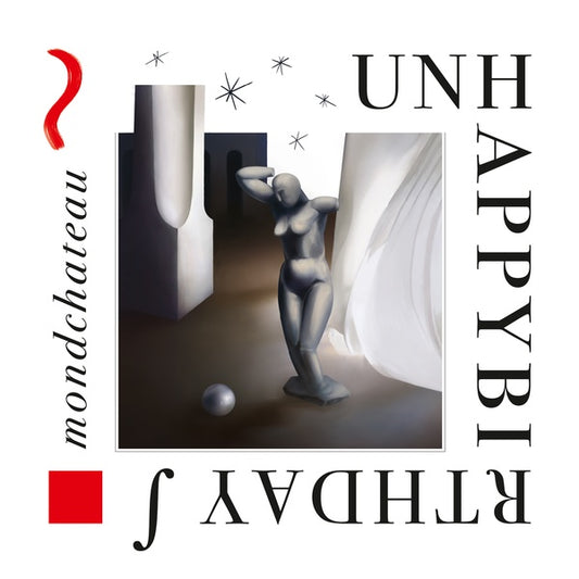 UNHAPPYBIRTHDAY - Mondchateau |