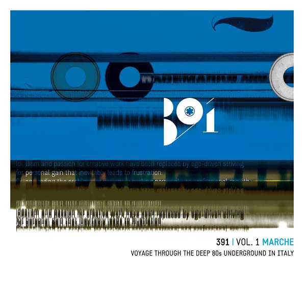 391 Vol. 1: Marche - Voyage Through the Deep 80s Underground in Italy |