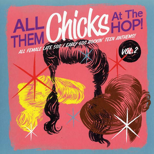 All Them Chicks At the Hop! Vol. 2 |