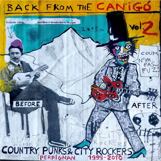 Back from the Canigo Volume Two: Country Punks & City Rockers Perpignan 1999-2010 |
