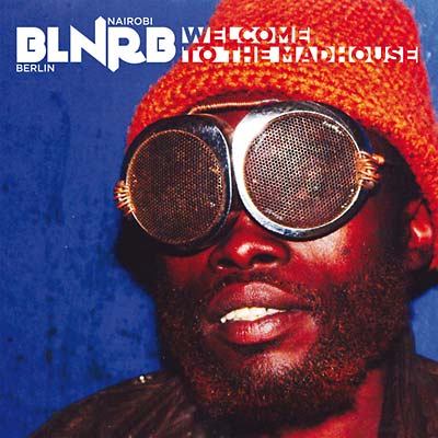 BLNRB: Welcome To The Madhouse |