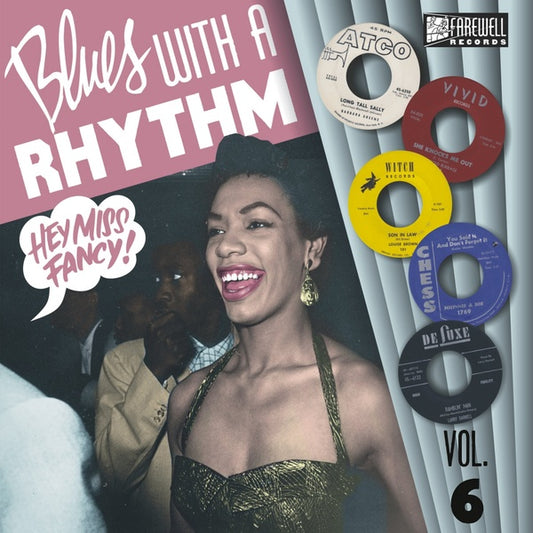 Blues With A Rhythm Vol. 6: Hey Miss Fancy! |