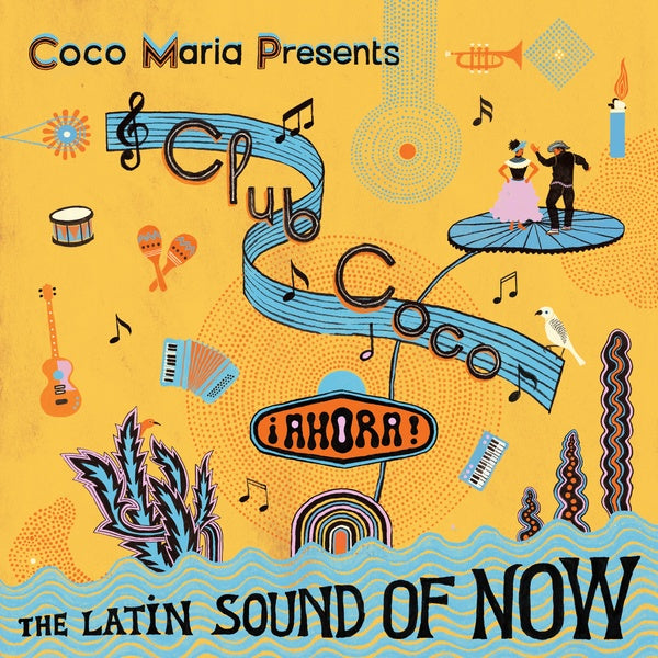 Club Coco: Ahora! The Latin Sound Of Now |