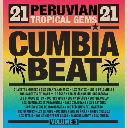 Cumbia Beat Volume 3: 21 Peruvian Tropical Gems |
