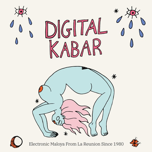 Digital Kabar: Electronic Maloya From La Reunion Since 1980 |