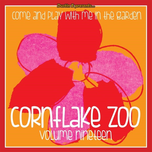 Dustin E Presents... Cornflake Zoo: Episode 19 |
