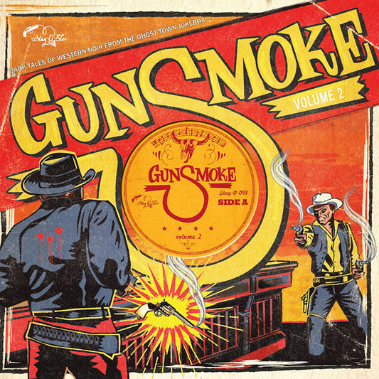 Va - Gunsmoke Volume 2: Dark Tales Of Western Noir From A Ghost Town Jukebox |
