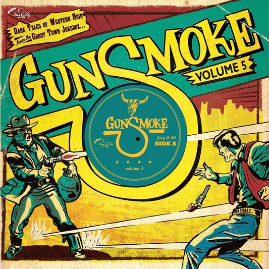 Va - Gunsmoke Volume 5: Dark Tales Of Western Noir From A Ghost Town Jukebox |