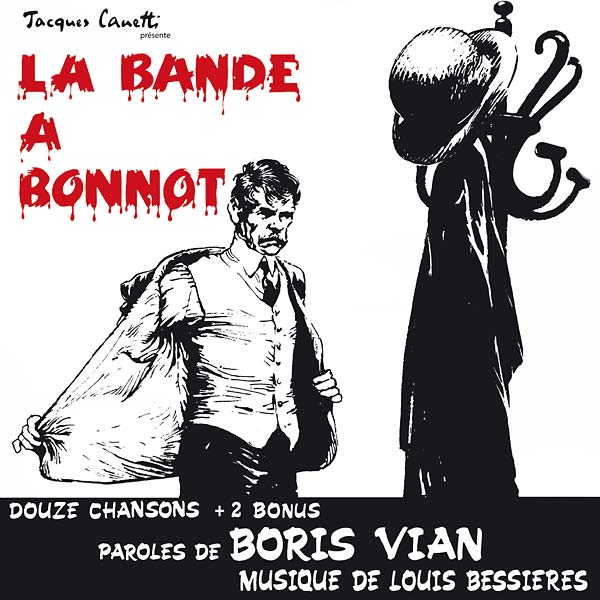 La Bande à Bonnot (Comédie Musicale de Boris Vian) |