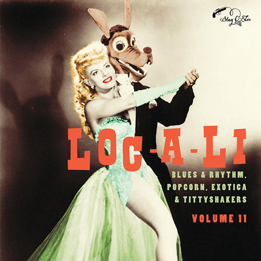 Va - Loc-A-Li: Blues & Rhythm, Popcorn, Exotica & Tittyshakers Volume 11 |