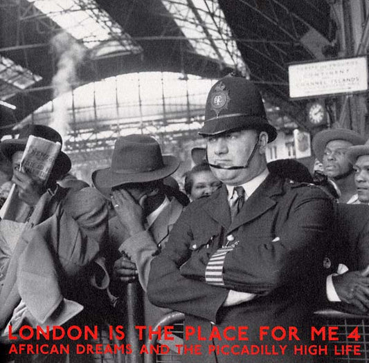 London Is the Place For Me 4: African Dreams and the Piccadilly High Life |