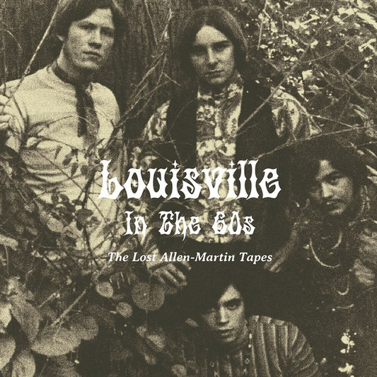 Va - Louisville In The 60s: The Lost Allen-Martin Tapes |