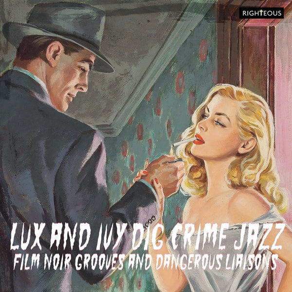 Lux And Ivy Dig Crime Jazz: Film Noir Grooves And Dangerous Liaisons |