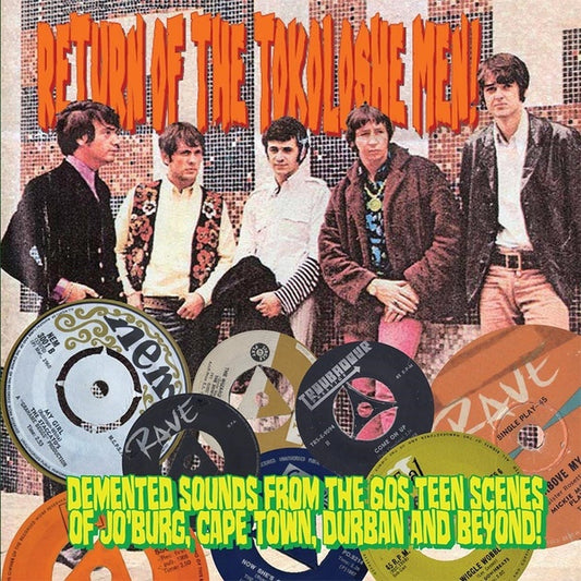 Return Of The Tokoloshe Men: Demented Sounds from the 60s Teen Scenes of Jo'Burg, Cape Town, Durban and Beyond! |