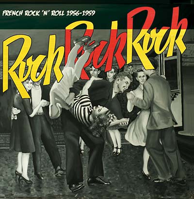 Rock Rock Rock: French Rock 'N' Roll 1956-1959 |
