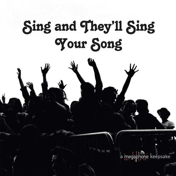 Sing And They'll Sing Your Song |