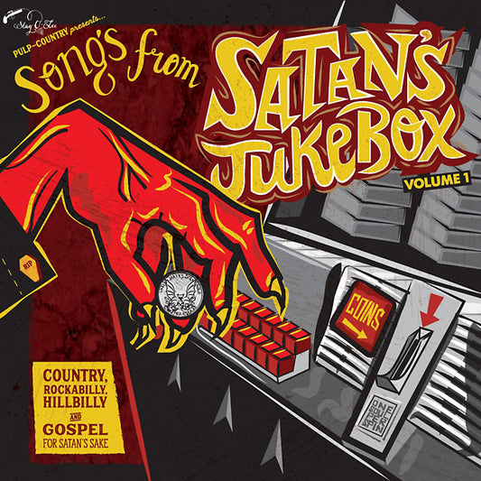Va - Songs From Satan's Jukebox Volume 1: Country, Rockabilly, Hillbilly & Gospel For Satan's Sake |