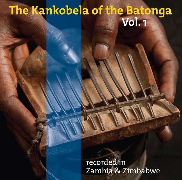 The Kankobela of the Batonga Vol. 1: Recorded in Zambia & Zimbabwe |