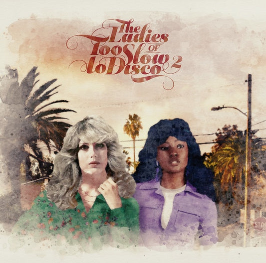 The Ladies Of Too Slow To Disco Vol. 2 [Import] (VINYL) | Mint (M) Mint (M) - FUNK *NEW*