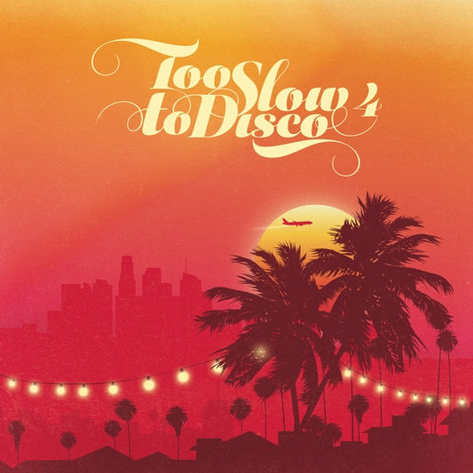 Too Slow to Disco 4 |