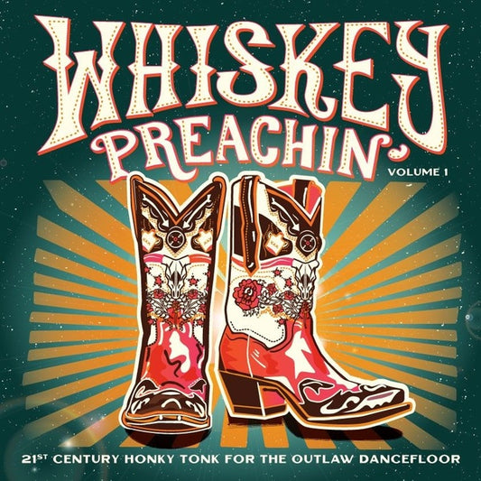 Va - Whiskey Preachin' Volume 1: 21st Century Honky Tonk for the Outlaw Dancefloor |