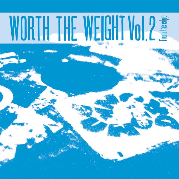 Worth the Weight Vol. 2: From the Edge |