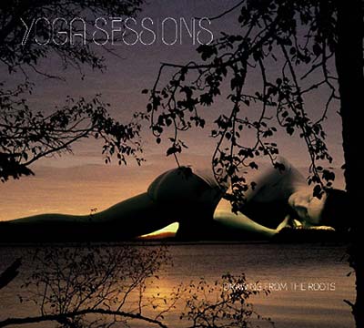 Yoga Sessions: Drawing From The Roots |