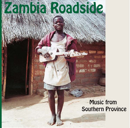 Zambia Roadside: Music from Southern Province |