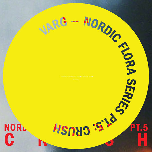 Varg - Nordic Flora Series Pt. 5: Crush |