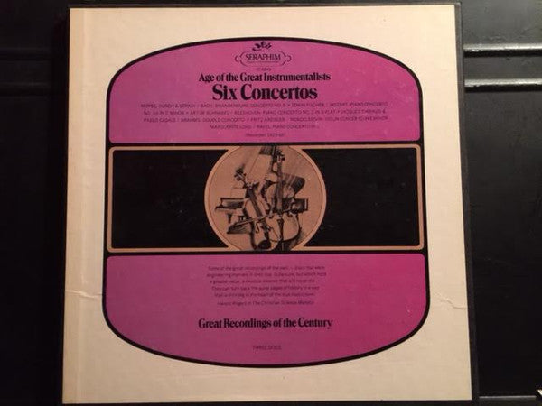Various Age Of The Great Instrumentalists: Six Concertos Seraphim 3xLP, Album, Comp, Mono Very Good Plus (VG+) Very Good Plus (VG+)