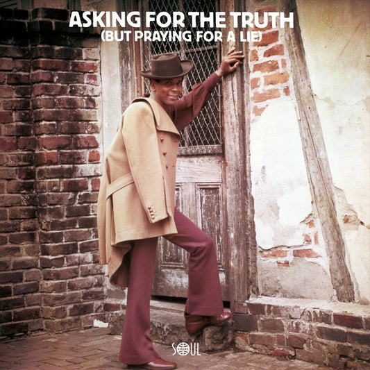 Asking For The Truth (But Praying For A Lie) |
